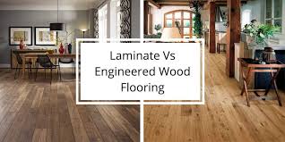 laminate vs engineered wood flooring