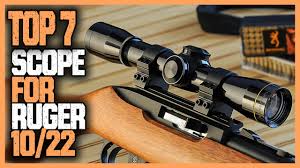 best scope for ruger 10 22 top 7