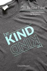 be kind t shirt easy cricut project