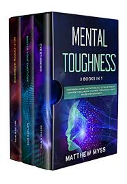 Try to read one new book every two weeks. Mental Toughness 3 Books In 1 Overthinking Master Your Emotions Self Esteem Workbook Learn How To Build Mental Toughness Through Daily Habits And Emotions Management Kindle Edition By Myss Matthew Self Help