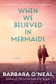 When We Believed In Mermaids A Novel