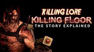 killing lore killing floor s story