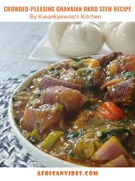 ghanaian okro stew recipe