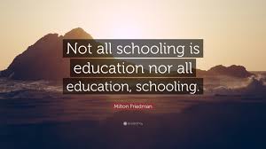 89 quotes have been tagged as candle: Milton Friedman Quote Not All Schooling Is Education Nor All Education Schooling