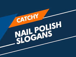 151 nail polish marketing slogans and