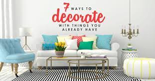 7 ways to decorate with things you