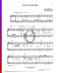 This song has 175 likes. Don T Rush Me Sheet Music Piano Voice Pdf Download Streaming Oktav