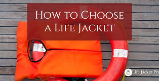 Best Life Jacket Buying Guide
