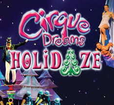 Cirque Dreams Holidaze Tickets 7th December Toyota