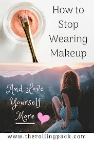 stop wearing makeup a crash course in