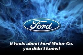 6 facts about ford motor co you didn t