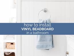 beadboard in a bathroom how to install