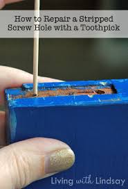 stripped hole with a toothpick