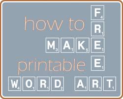 Make Your Own Printable Word Art