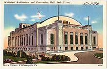 Philadelphia Convention Hall And Civic Center Wikimili