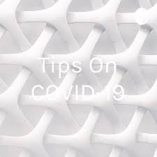 Tips On COVID-19