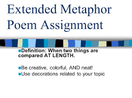 Check spelling or type a new query. Extended Metaphor Poem Assignment Ppt Video Online Download