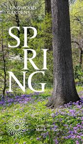 Seasonal Highlights Spring 2018 By Longwood Gardens Issuu