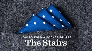 How to fold a pocket square. How To Fold A Pocket Square The Stairs Fold Youtube