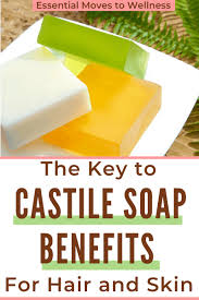 castile soap benefits for hair and skin