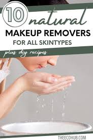 10 natural makeup removers for all skin