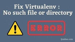 fixed virtualenv no such file or