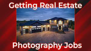 how to get real estate photography jobs