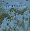 The Hollies/Would You Believe?