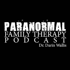 Darin's Podcast - Paranormal Family Therapy