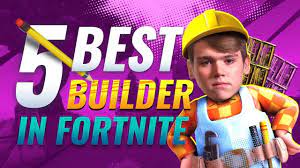 top 5 best fortnite builders you need