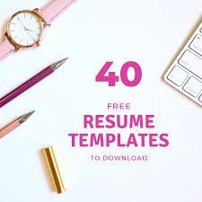 40 Beautiful Free Resume Templates To Download Right Now