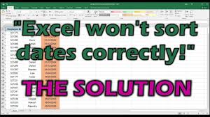 excel won t sort dates correctly the