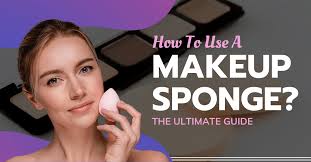 how to use a makeup sponges