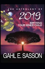 The Astrology Of 2019 Birthing Your Inner Child Your