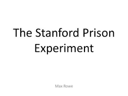 The Psychology of Jim Crow  James Brazier  A Case Study     The     Stanford Prison Experiment