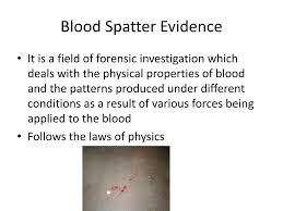 ppt blood spatter evidence powerpoint