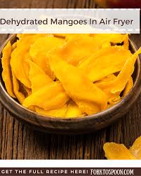 dehydrated mangoes in air fryer fork
