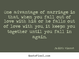 Love quotes - One advantage of marriage is that, when you fall out ... via Relatably.com