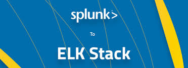 How To Migrate From Splunk To The Elk Stack Logz Io