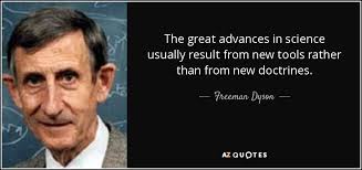 Freeman Dyson quote: The great advances in science usually result ... via Relatably.com