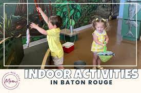 indoor activities in baton rouge