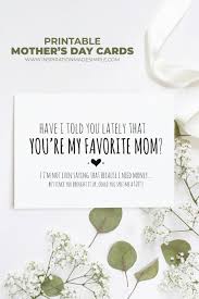 For the best mother's day card messages, use these specific prompts, consider those below the following messages are perfect for the best mother's day card messages that any mom would love to receive. Funny Printable Mother S Day Cards Inspiration Made Simple