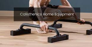 the best calisthenics equipment for