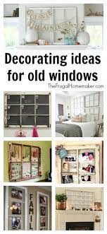 decorating ideas for old windows old