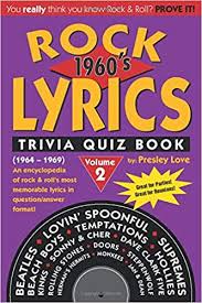 A lot of individuals admittedly had a hard t. Rock Lyrics Trivia Quiz Book 1960 S 1964 1969 Love Presley Karelitz Raymond 9781727644333 Amazon Com Books