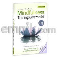 Mindfulness. Trening uważności + CD - Williams Mark | Książka w Sklepie  EMPIK.COM