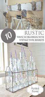 decorate with vintage wire baskets