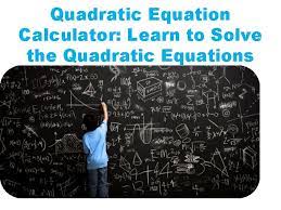 Quadratic Equation Calculator Learn To