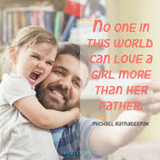 Father Quotes - No one in this world can love a girl more than...