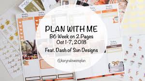 B6 Plan With Me Feat Dash Of Sun Designs Oct 1 7 2018